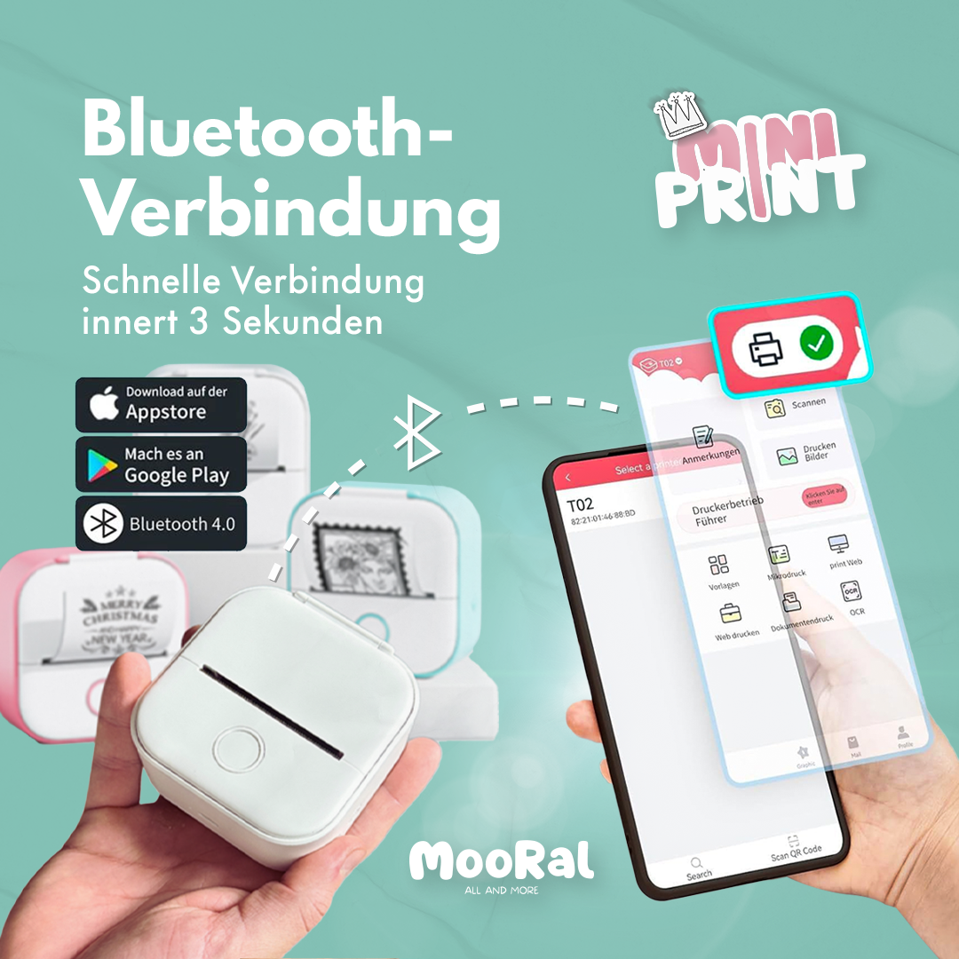 Der Mini Print™ verbindet sich schnell über Bluetooth, ideal für drahtloses Drucken direkt vom Smartphone. Einfach los drucken mit dem Mini Printer von Mooral.